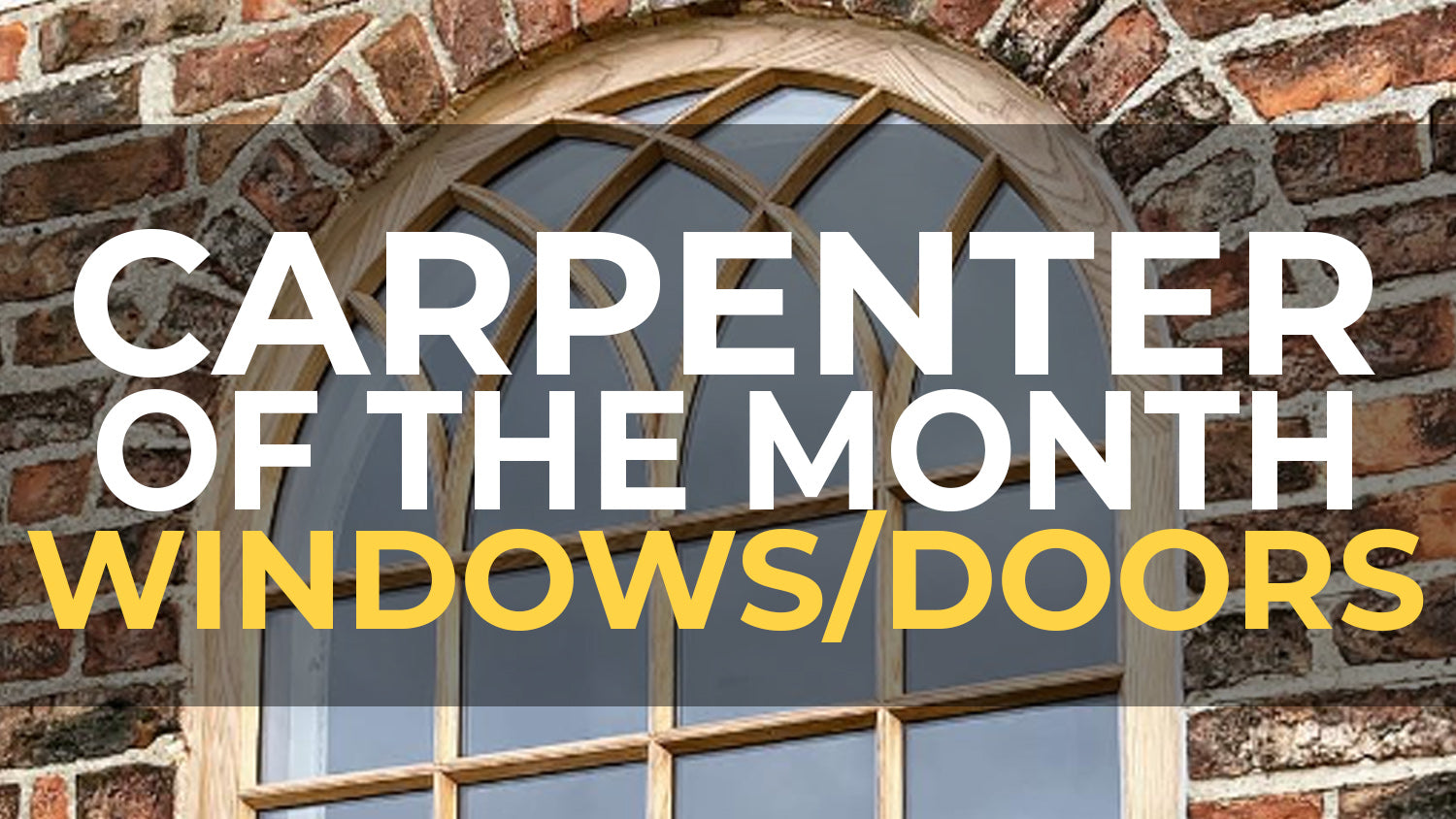 Carpenter of the Month - May - Windows/Doors