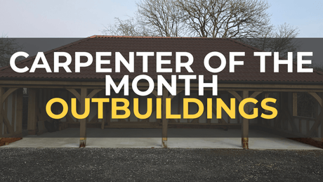 Carpenter of the Month - August - Outbuildings 🎉🎉 - TF Tools Ltd