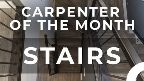 Carpenter of the Month - February - Stairs - TF Tools Ltd
