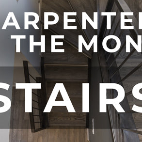Carpenter of the Month - February - Stairs