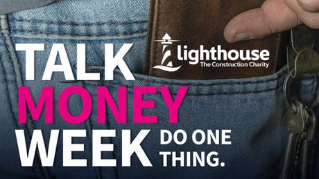 Talk Money Week - Lighthouse: The Construction Charity - TF Tools Ltd